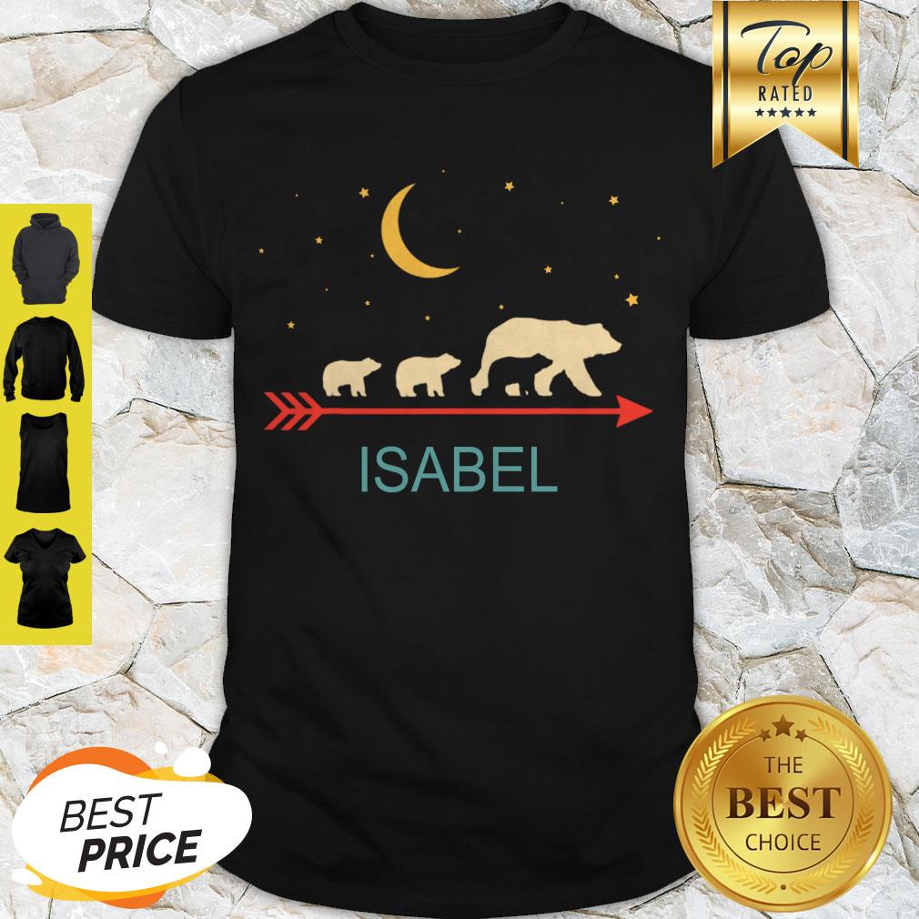 Nice Isabel Name Gift Personalized Mama Bear With 3 Cubs Shirt