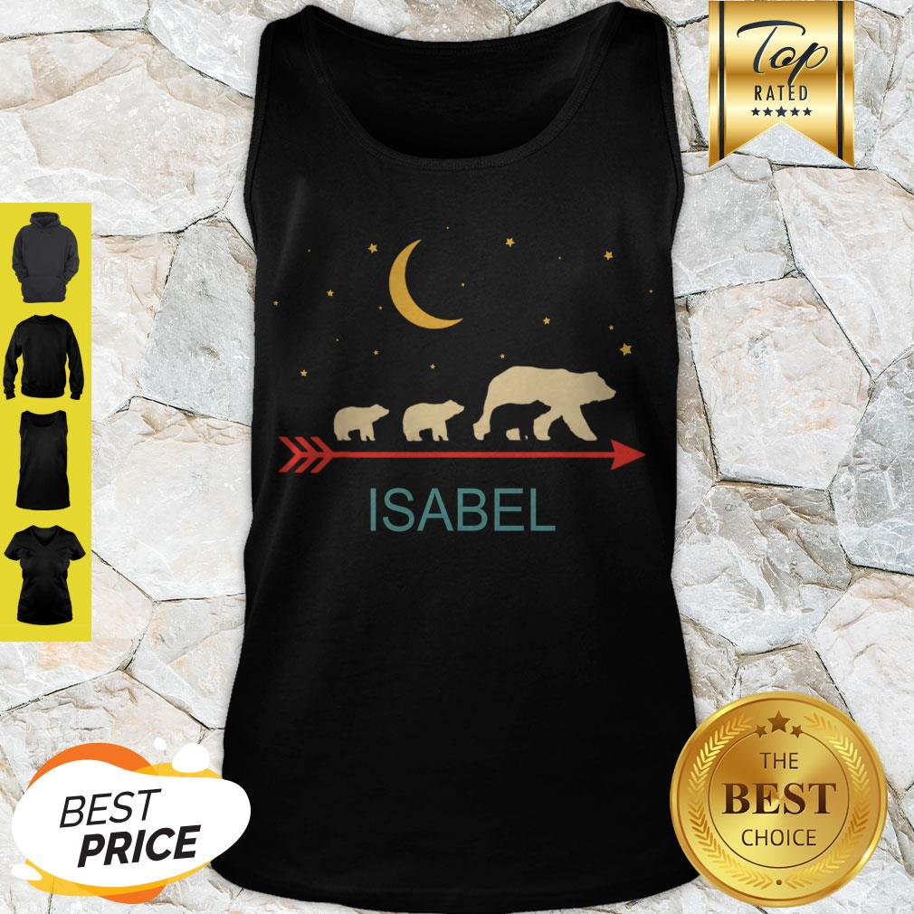 Nice Isabel Name Gift Personalized Mama Bear With 3 Cubs Shirt
