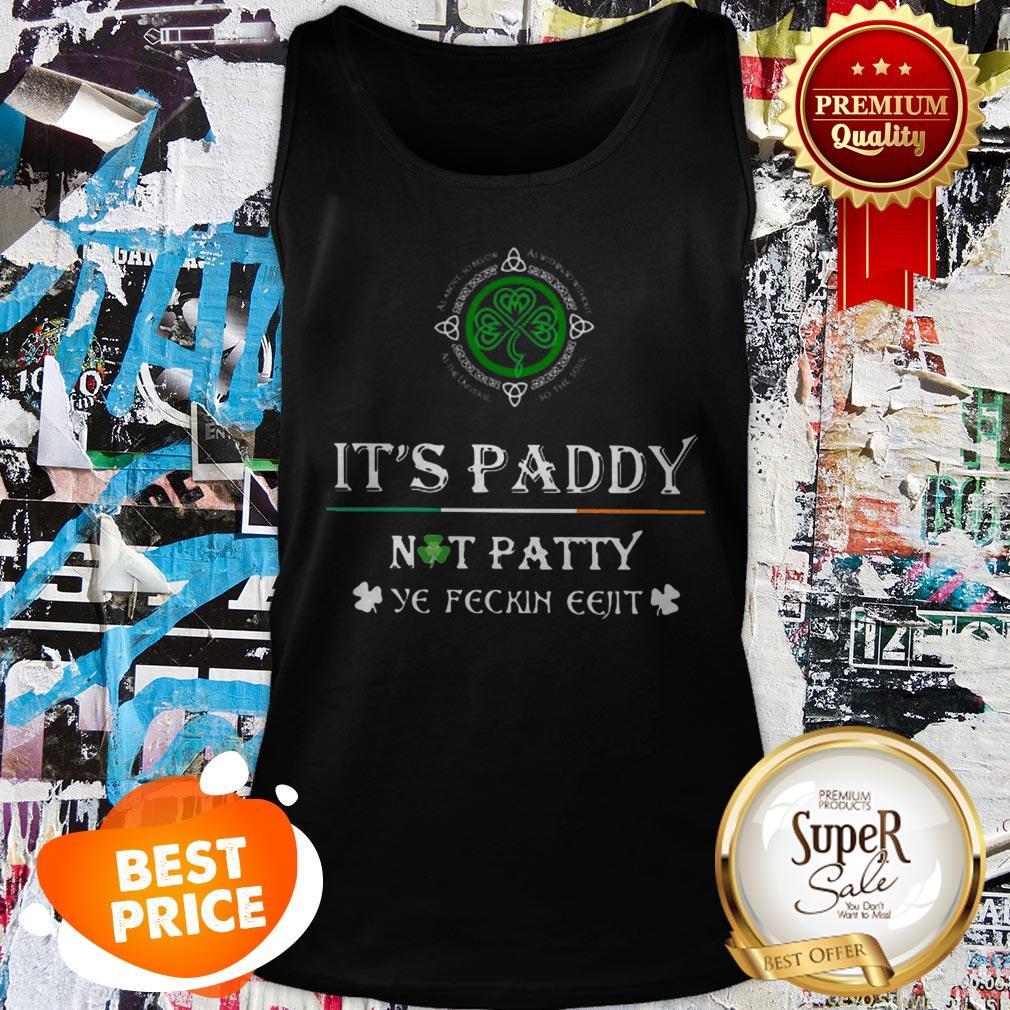 Nice It’s Paddy Not Patty Ye Feckin Eejit Irish St. Patrick’s Day Shirt