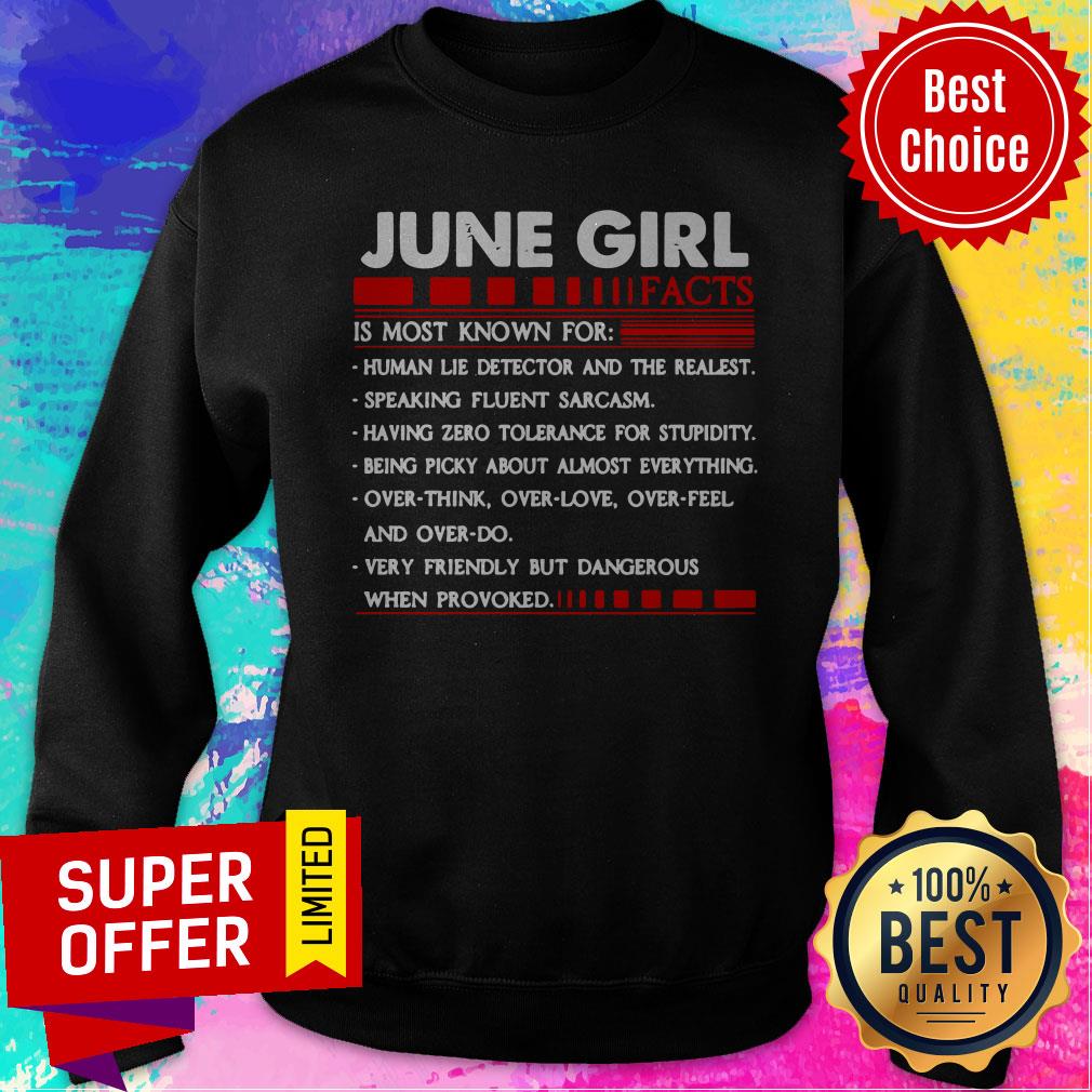 Nice June Girl Facts Is Most Known For Human Lie Detector And The Realest Shirt