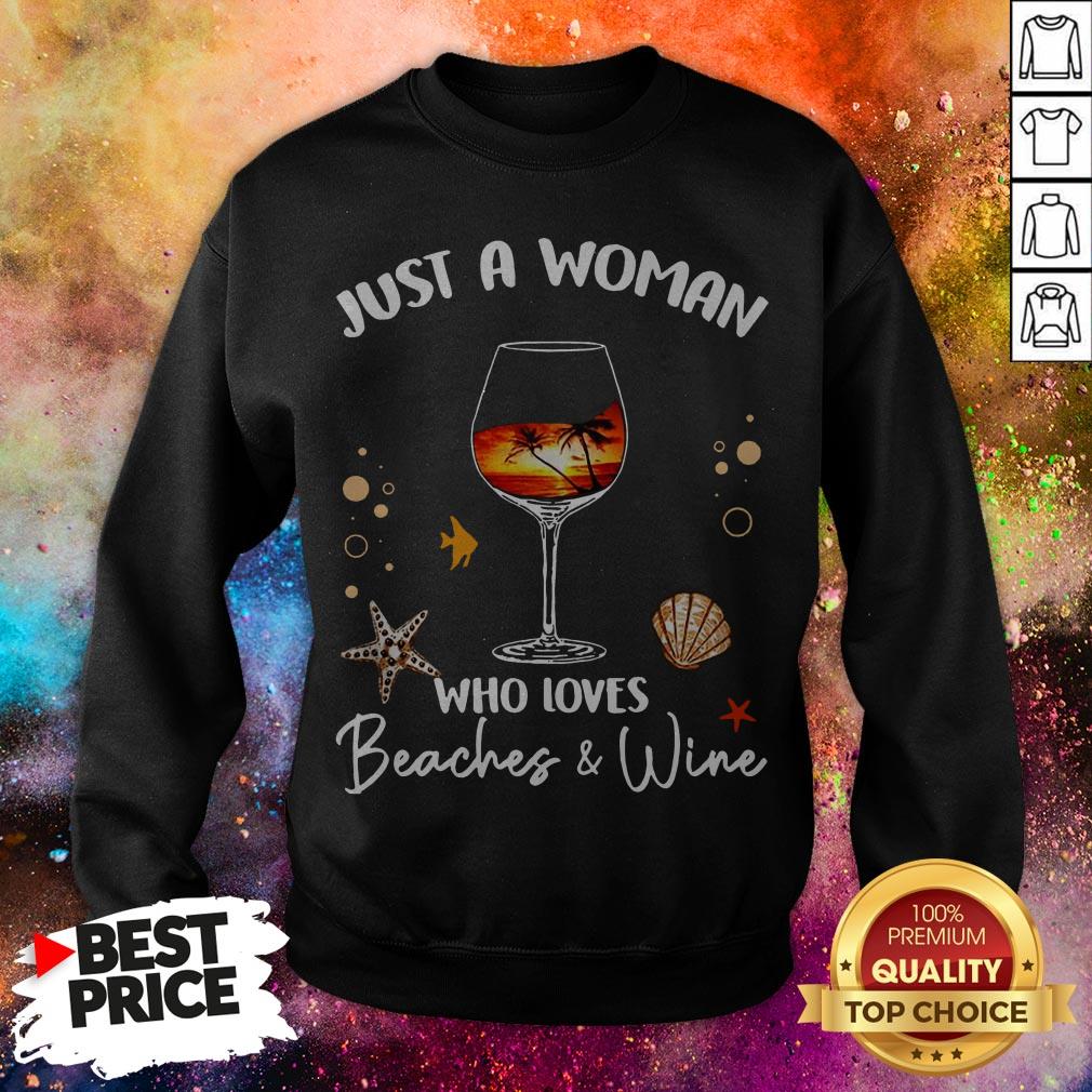 Nice Just A Woman Who Loves Beaches And Wine Shirt