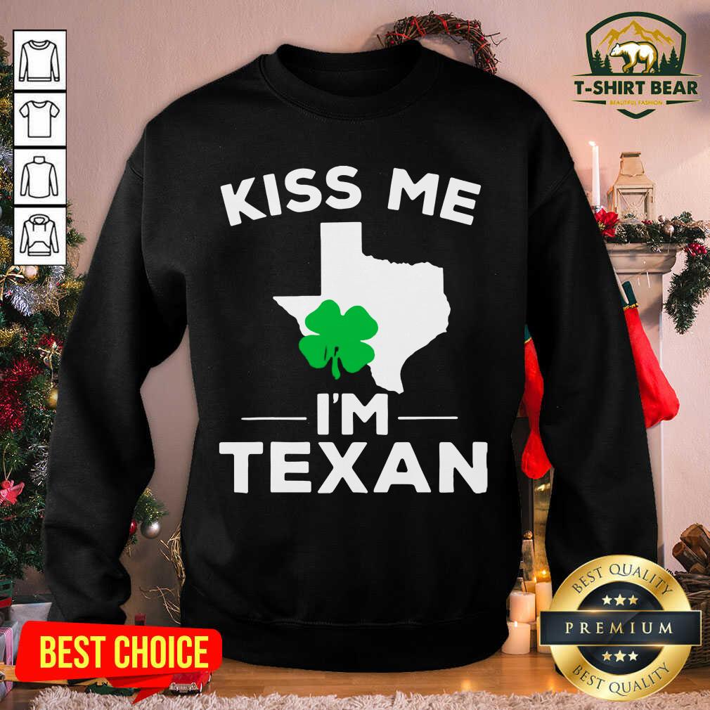 Nice Kiss Me Im Texan Texas Gifts Shirt