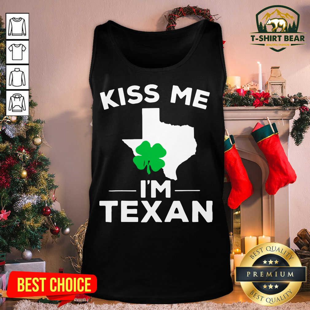 Nice Kiss Me Im Texan Texas Gifts Shirt