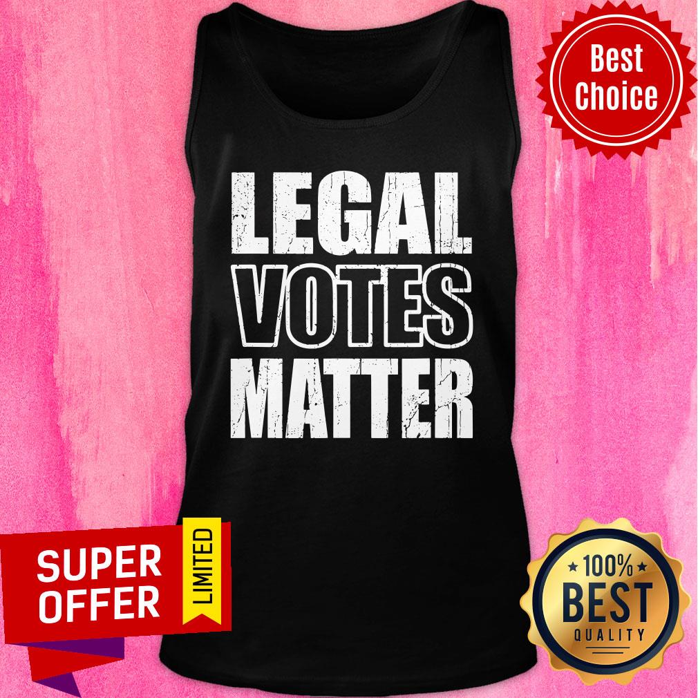 Nice Legal Votes Matter Republican Election Political Trump 2020 Shirt