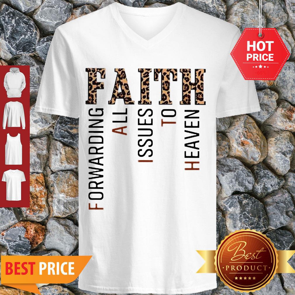 Nice Leopard Faith Forwarding All Issues To Heaven Shirt