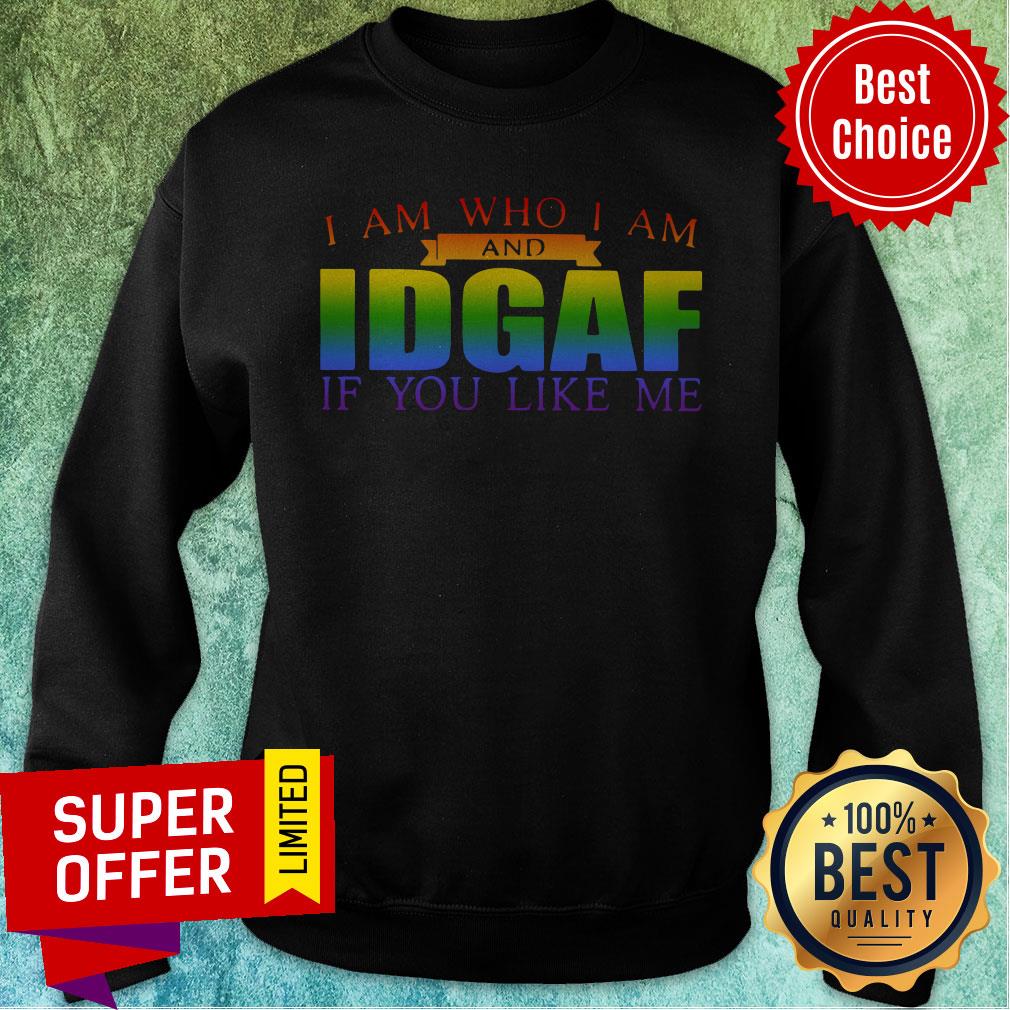 Nice LGBT I Am Who I Am And Idgaf If You Like Me Shirt