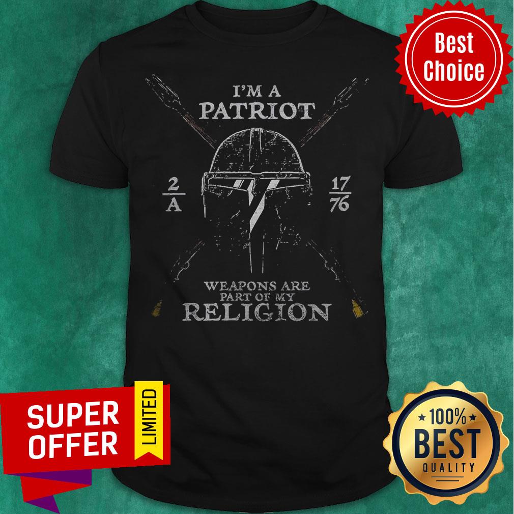Nice Mandalorian I’m A Patriot Weapons Are Part Of My Religion Shirt
