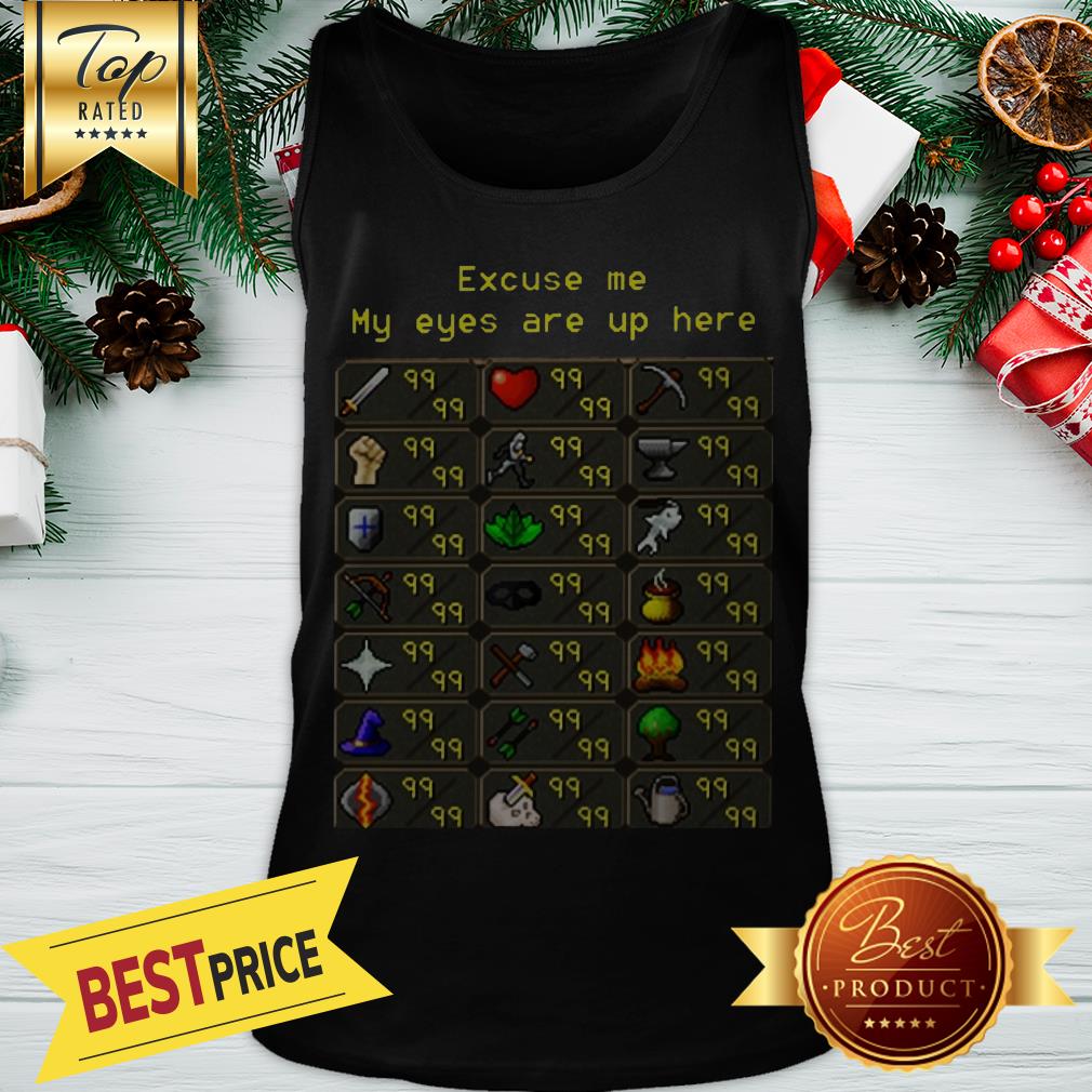 Nice Runescape - My Eyes Are Up Here Limited Edition Shirt