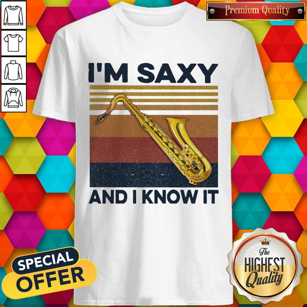 Nice Safe Sax I’m Saxy And I Know It Vintage Shirt