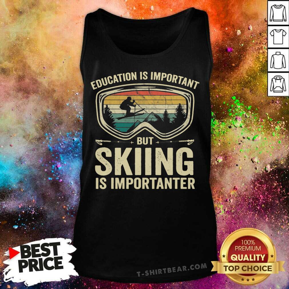 Nice School Is Important But Skiing Is Importanter Vintage Retro Shirt