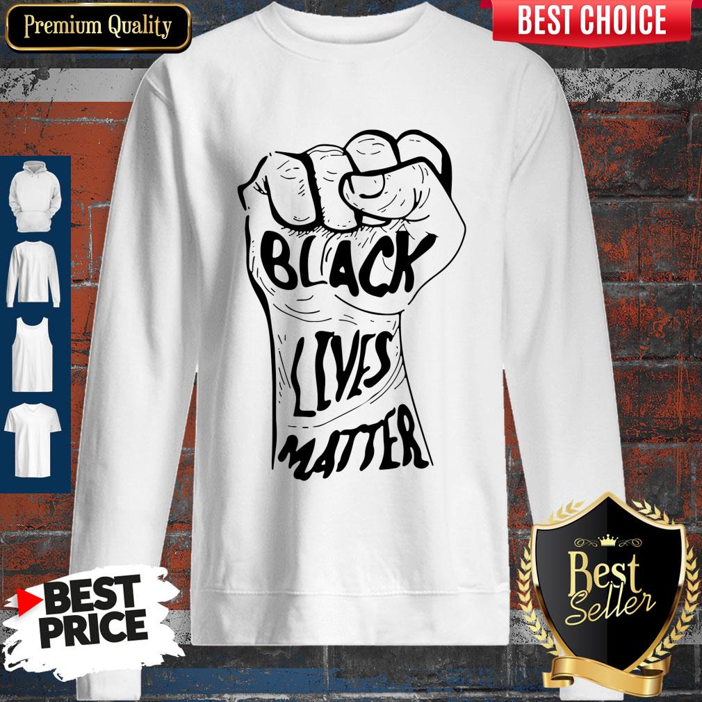 Nice Strong Hand Black Lives Matter Shirt