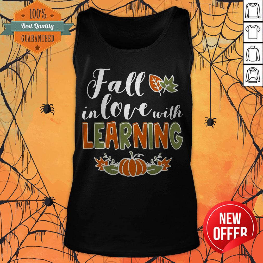 Nice Teach Fall In Love With Learning Pumpkin Shirt