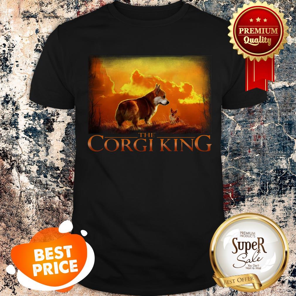 Nice The Corgi King Shirt