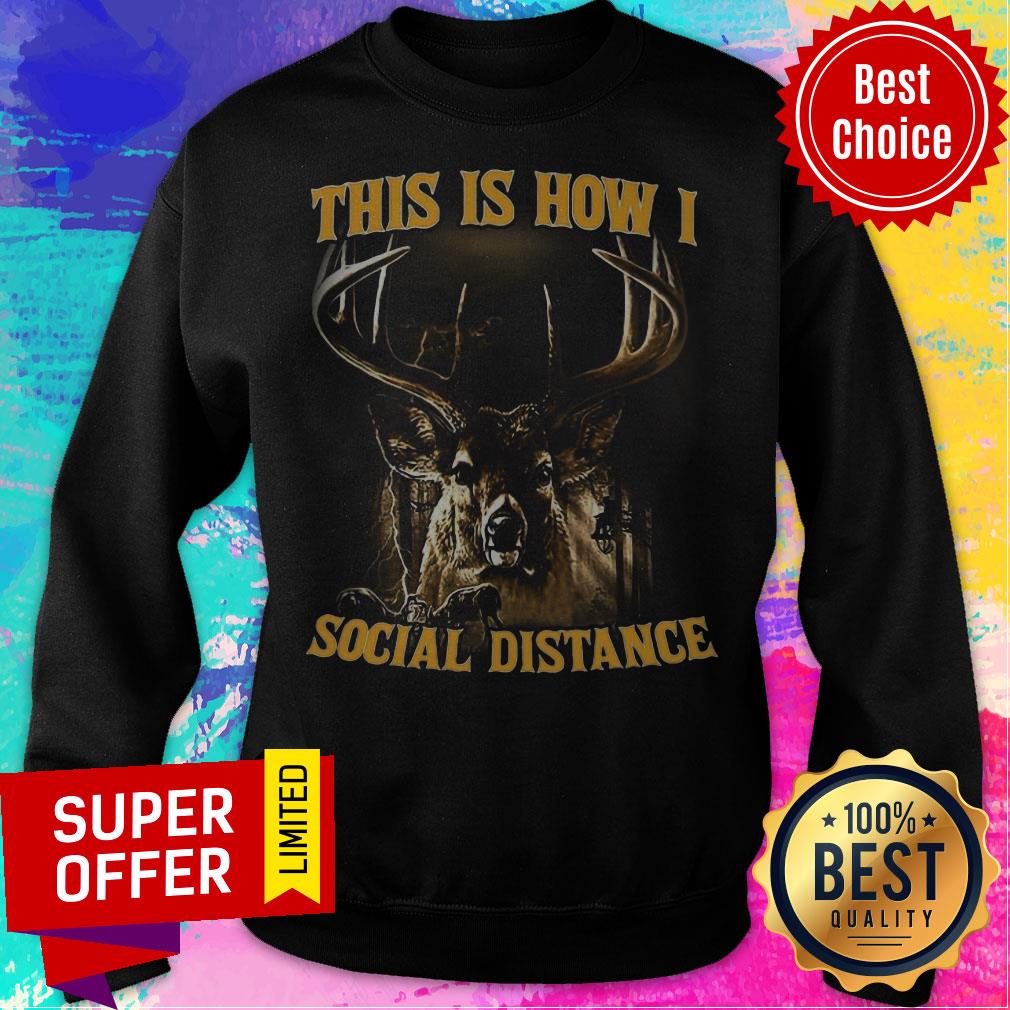 Nice This Is How I Social Distance Shirt