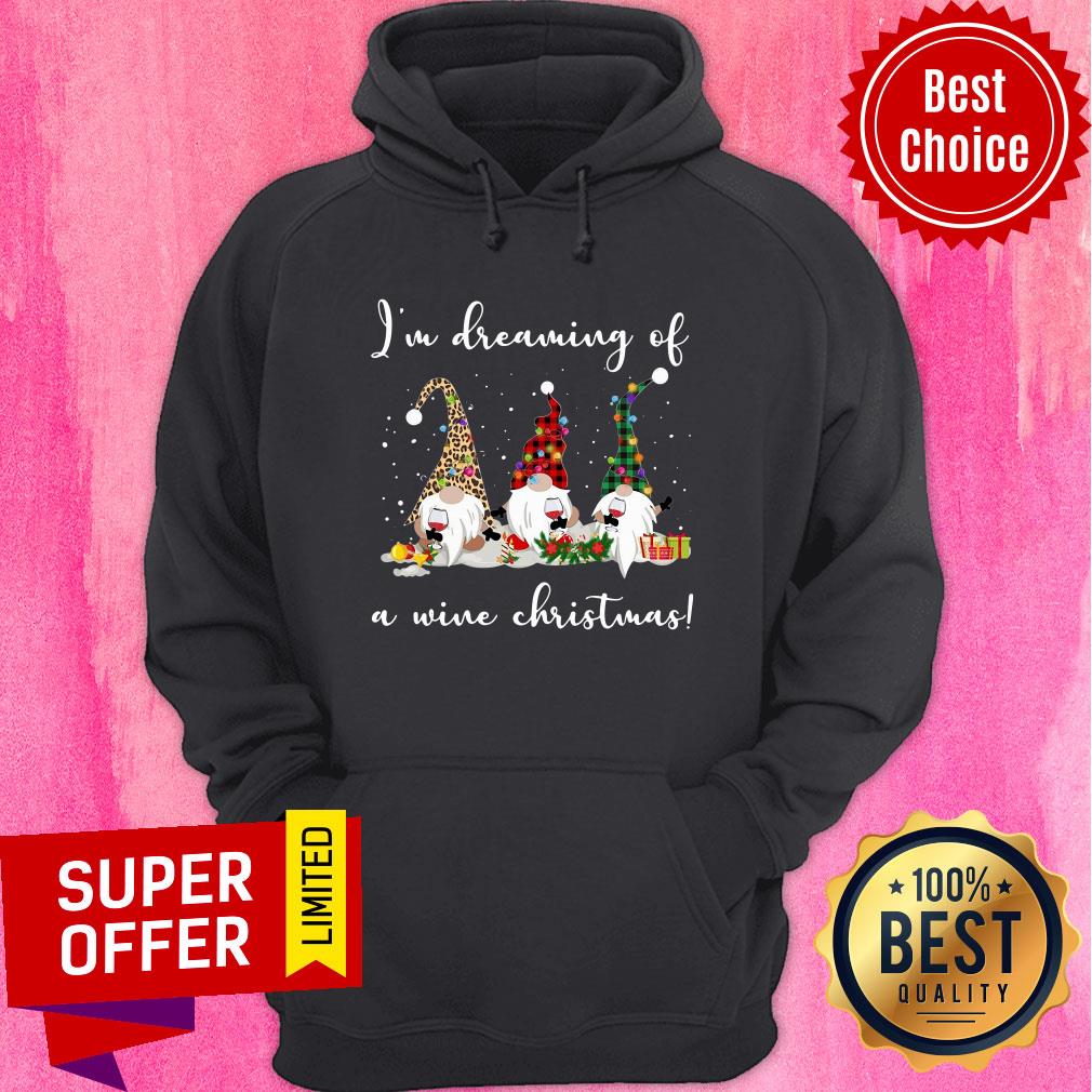 Nice Three Gnomes I'M Dreaming Of A Wine Christmas Shirt
