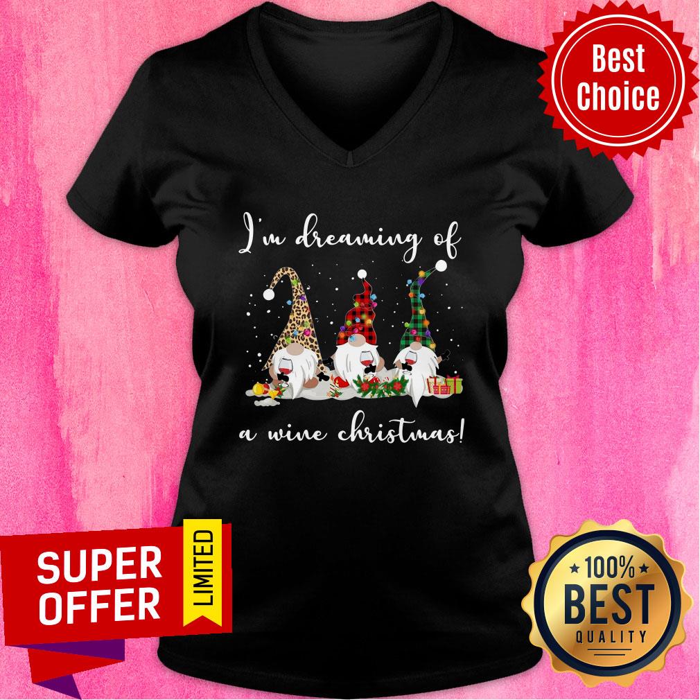 Nice Three Gnomes I'M Dreaming Of A Wine Christmas Shirt