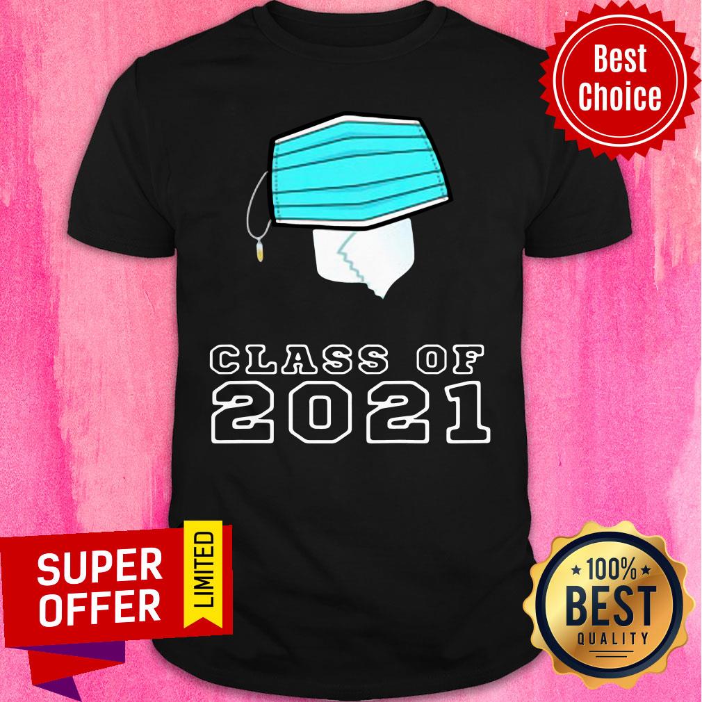 Nice Toilet Paper Face Mask Class Of 2021 Shirt