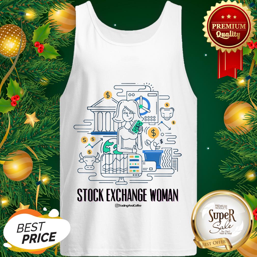 Nice Trading And Coffee Stock Exchange Woman Shirt