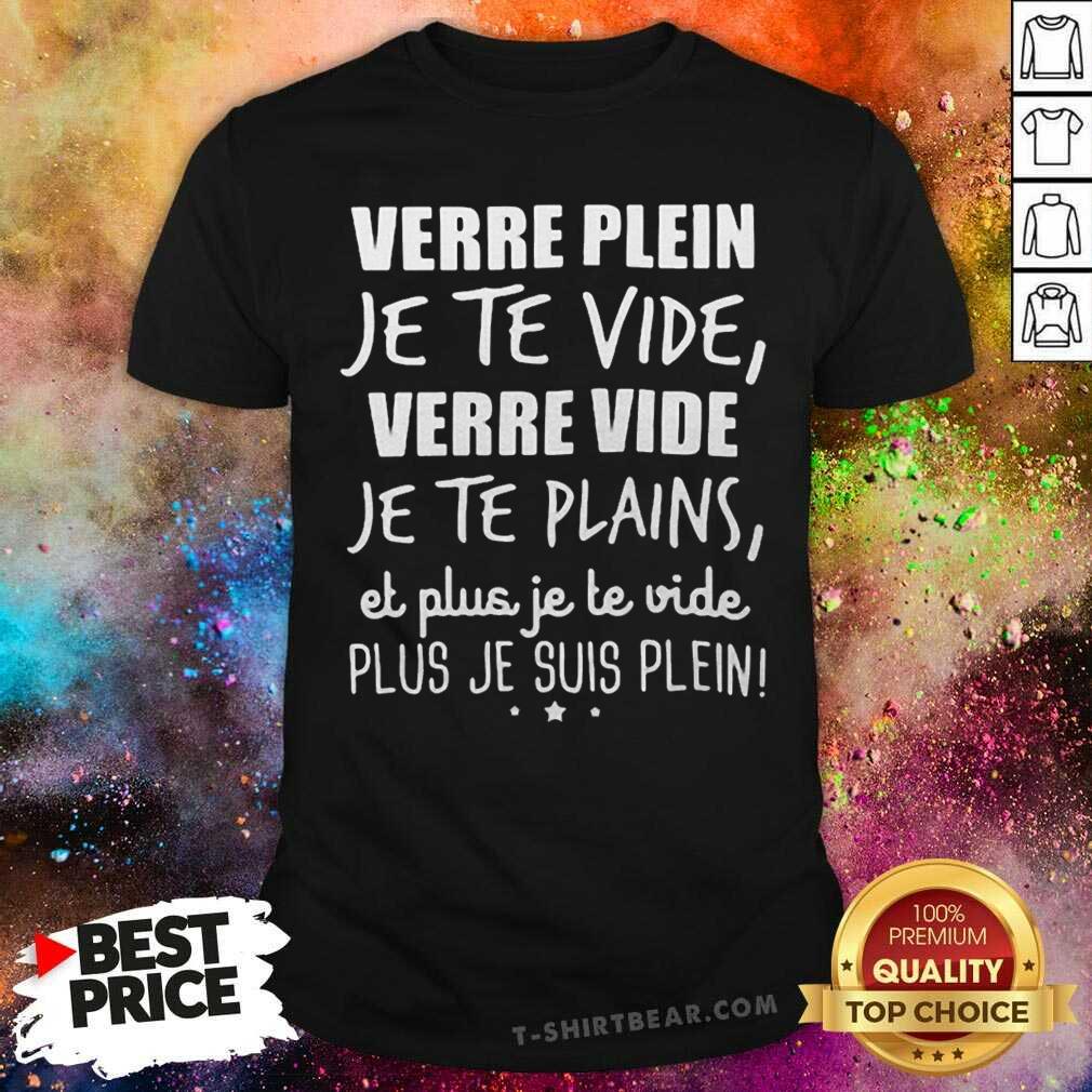Nice Verre Plein Je Te Vide Shirt