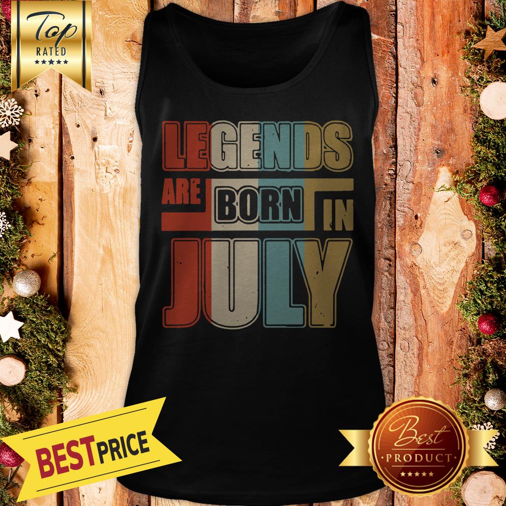 nice-vintage-legends-are-born-in-july-tank-top.jpg