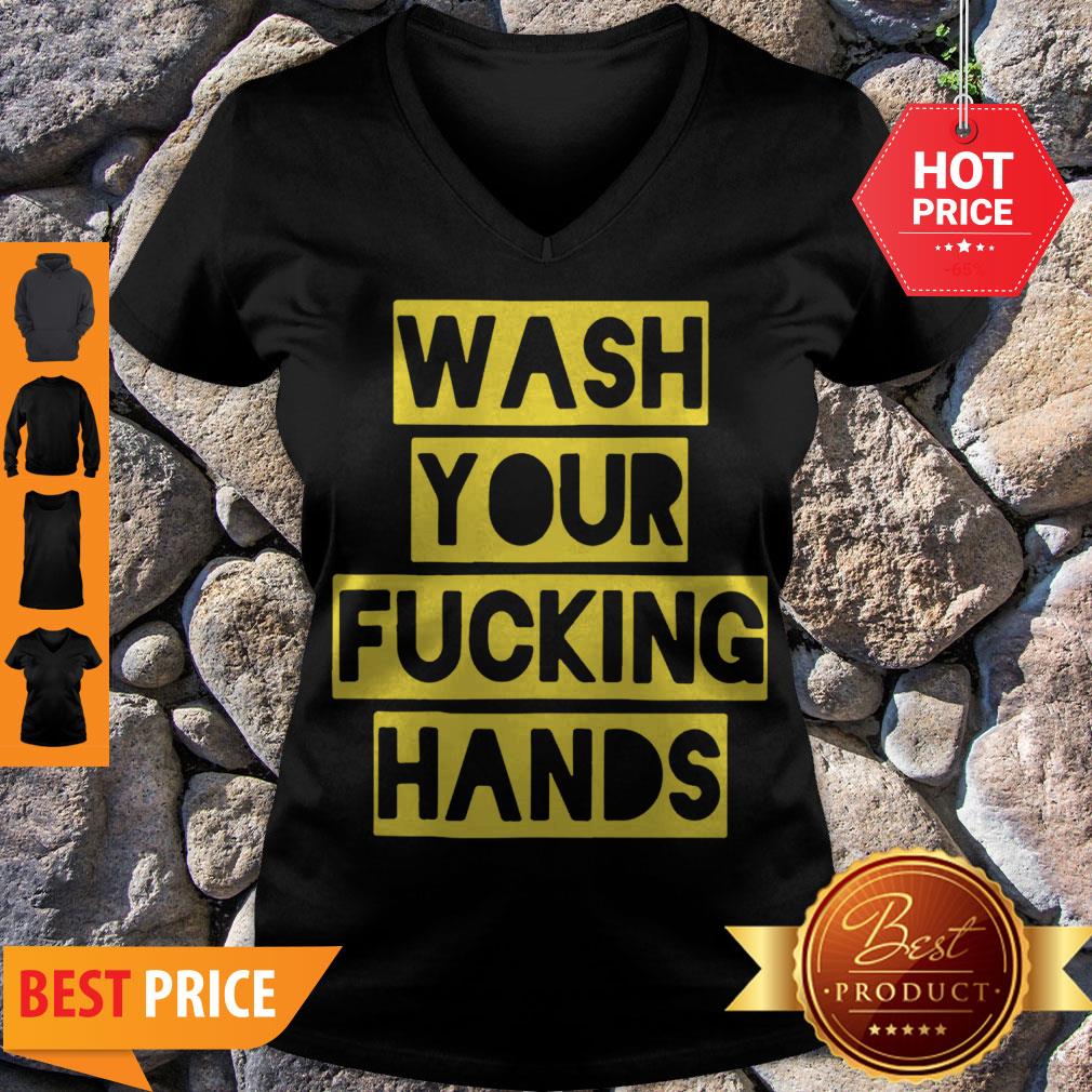 Nice Wash Your Fucking Hands Against Coronavirus Shirt