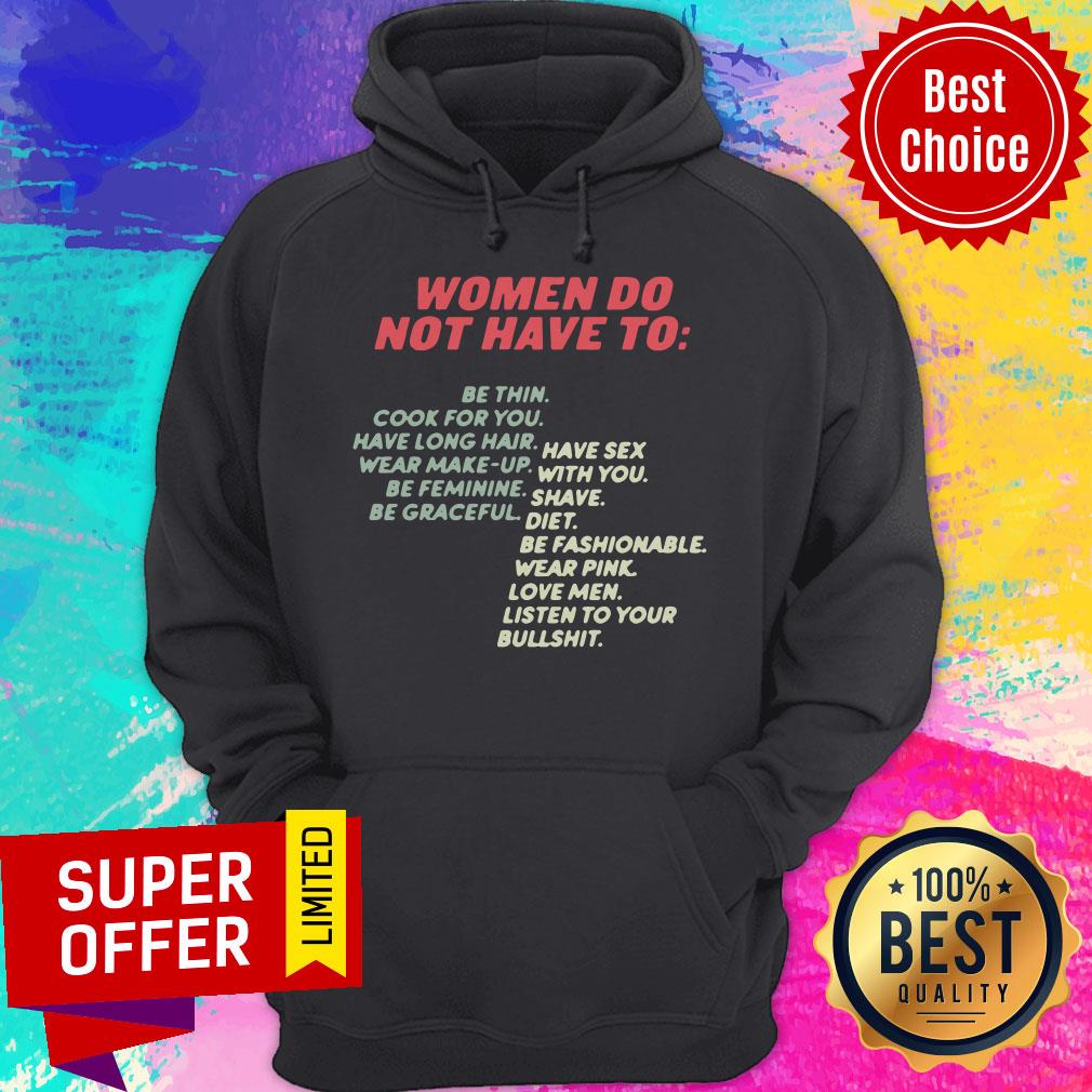 Nice Women Do Not Have To Be Thin Cook For You Ave Long Hair Shirt