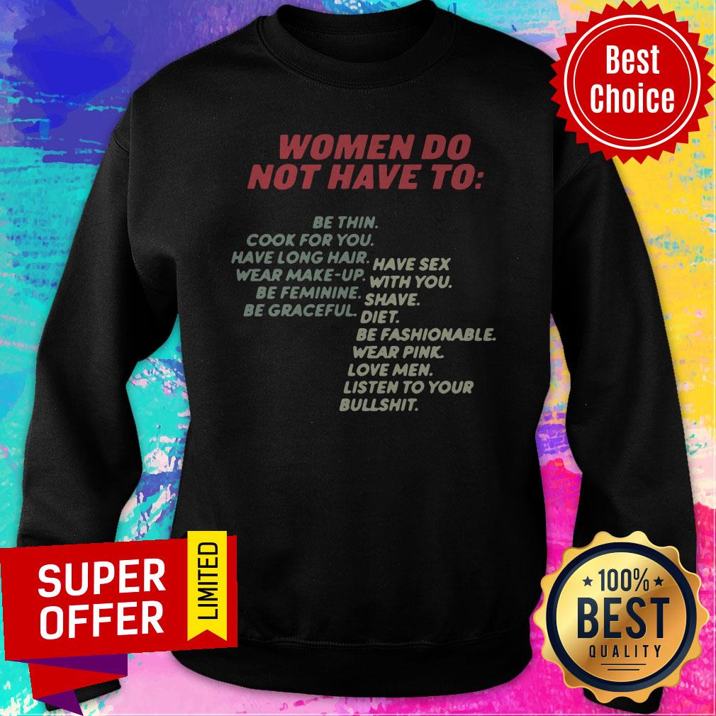 Nice Women Do Not Have To Be Thin Cook For You Ave Long Hair Shirt