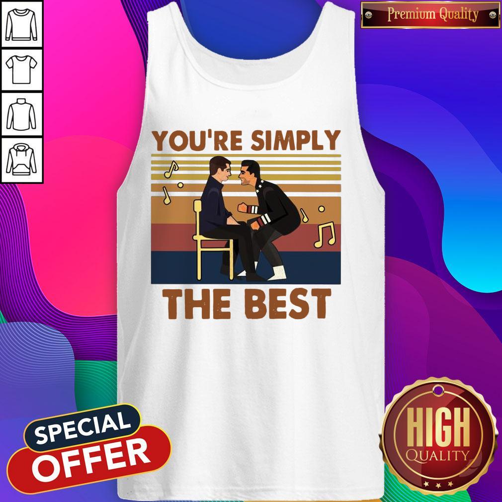 Nice You’re Simply The Best Vintages Shirt