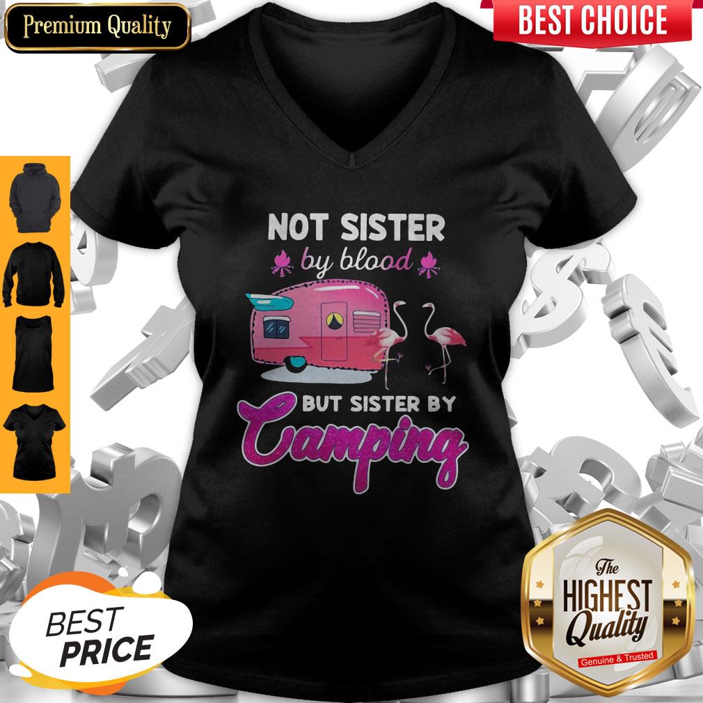Not Sister By blood But Sister By Camping Flamingo Shirt