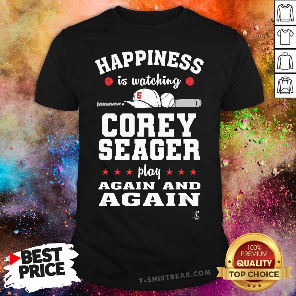 Top Happiness Is Watching Corey Seager Play Again And Again Shirt