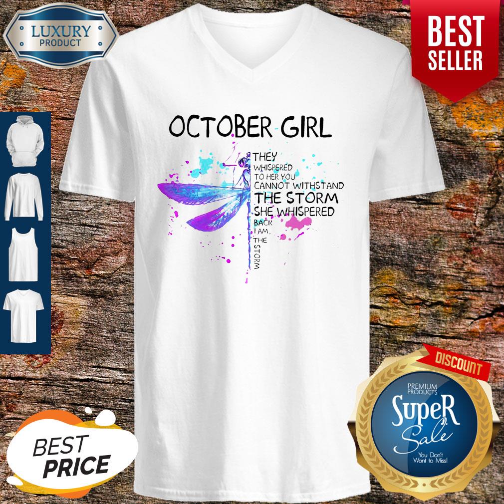 october-girl-they-whispered-to-her-you-cannot-withstand-the-storm-she-whispered-v-neck.jpg