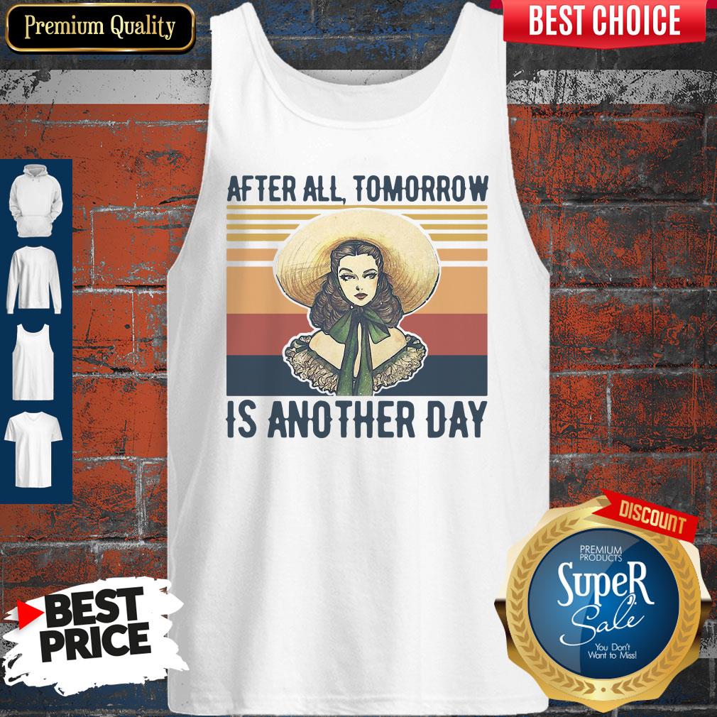 Official After All Tomorrow Is Another Day Vintage Shirt