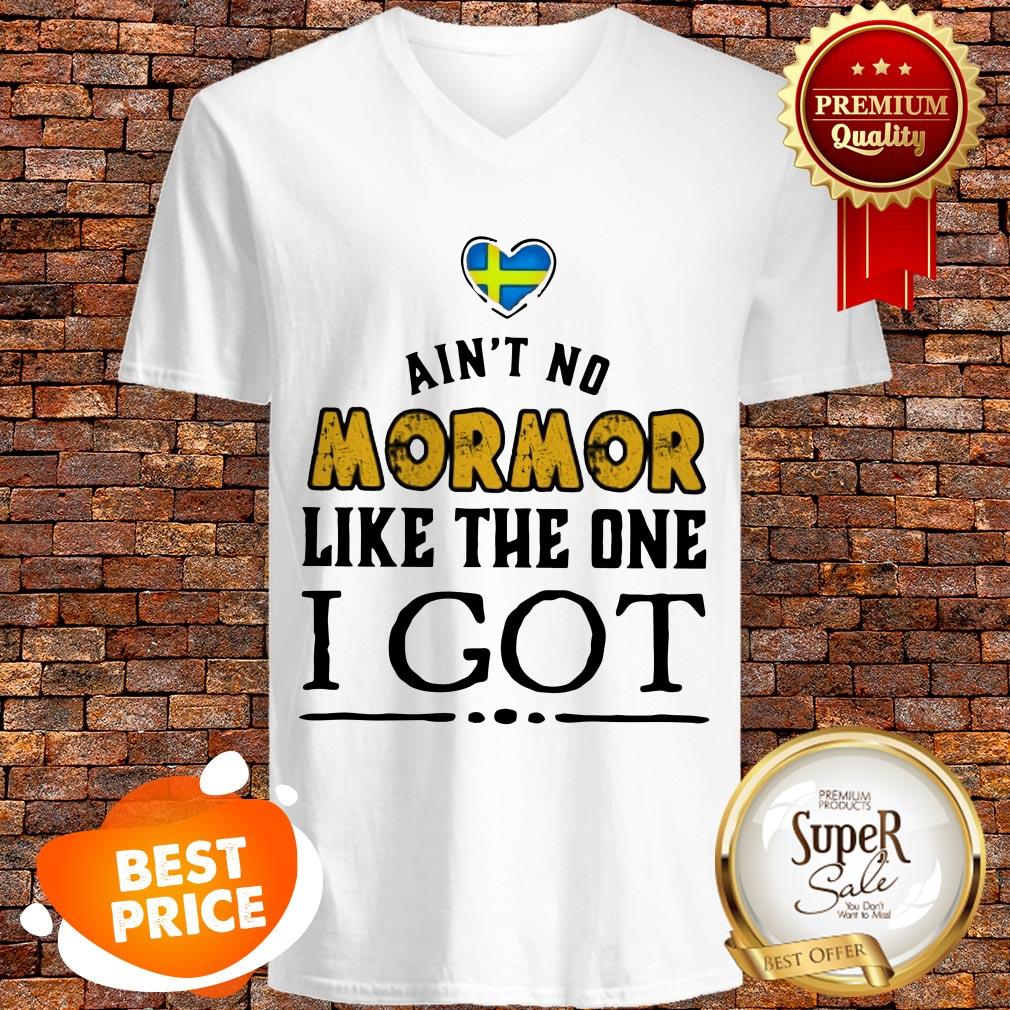 Official Ain't No Mormor Like The One I Got Shirt