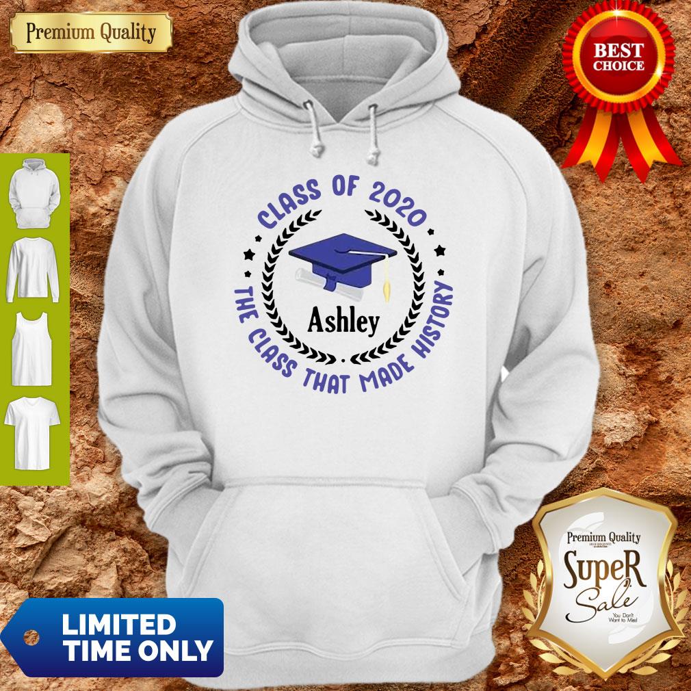 Official Ashley Class Of 2020 The Class That Made History Shirt