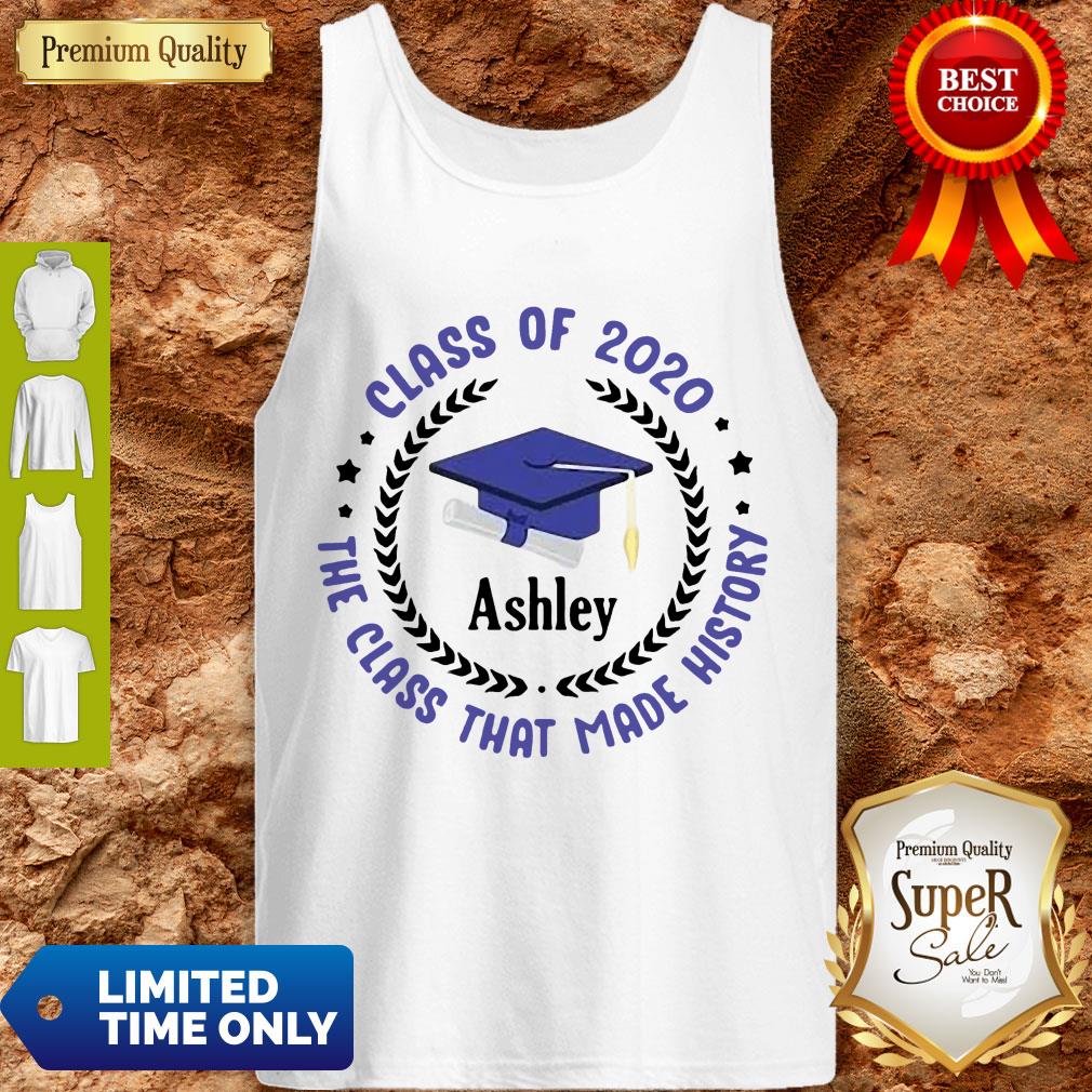 Official Ashley Class Of 2020 The Class That Made History Shirt
