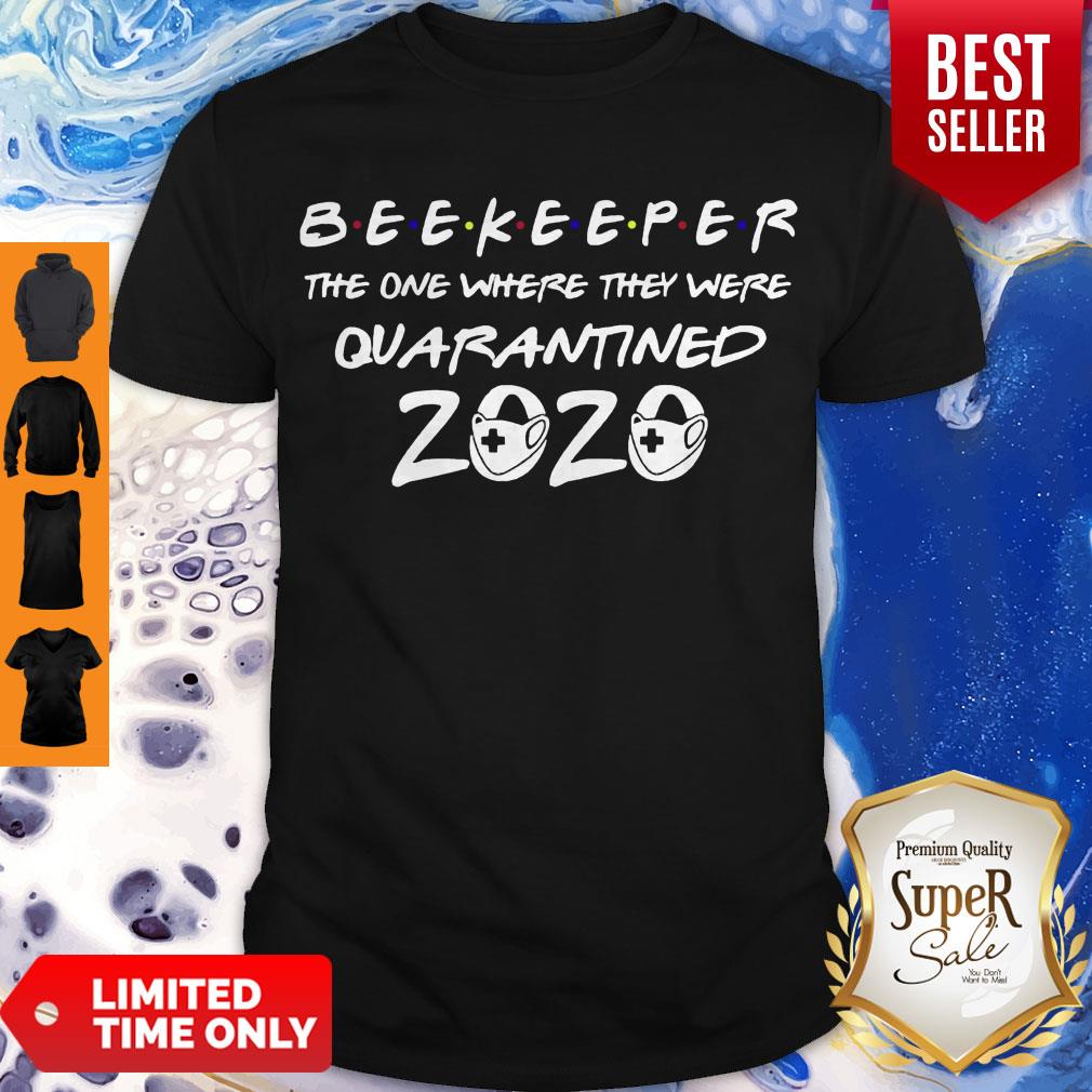 Official Beekeeper The One Where They Were Quarantined 2020 Mask Shirt
