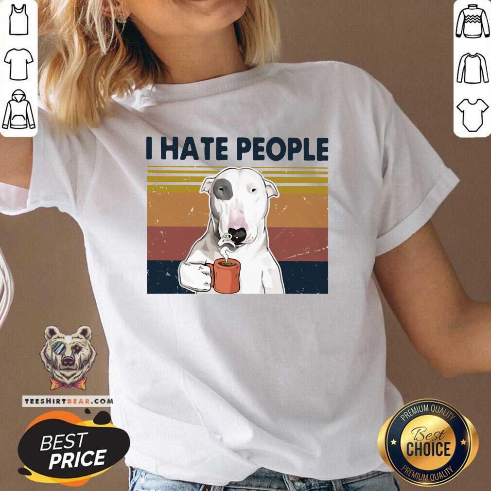 Official Bull Terrier I Hate People Vintage Shirt