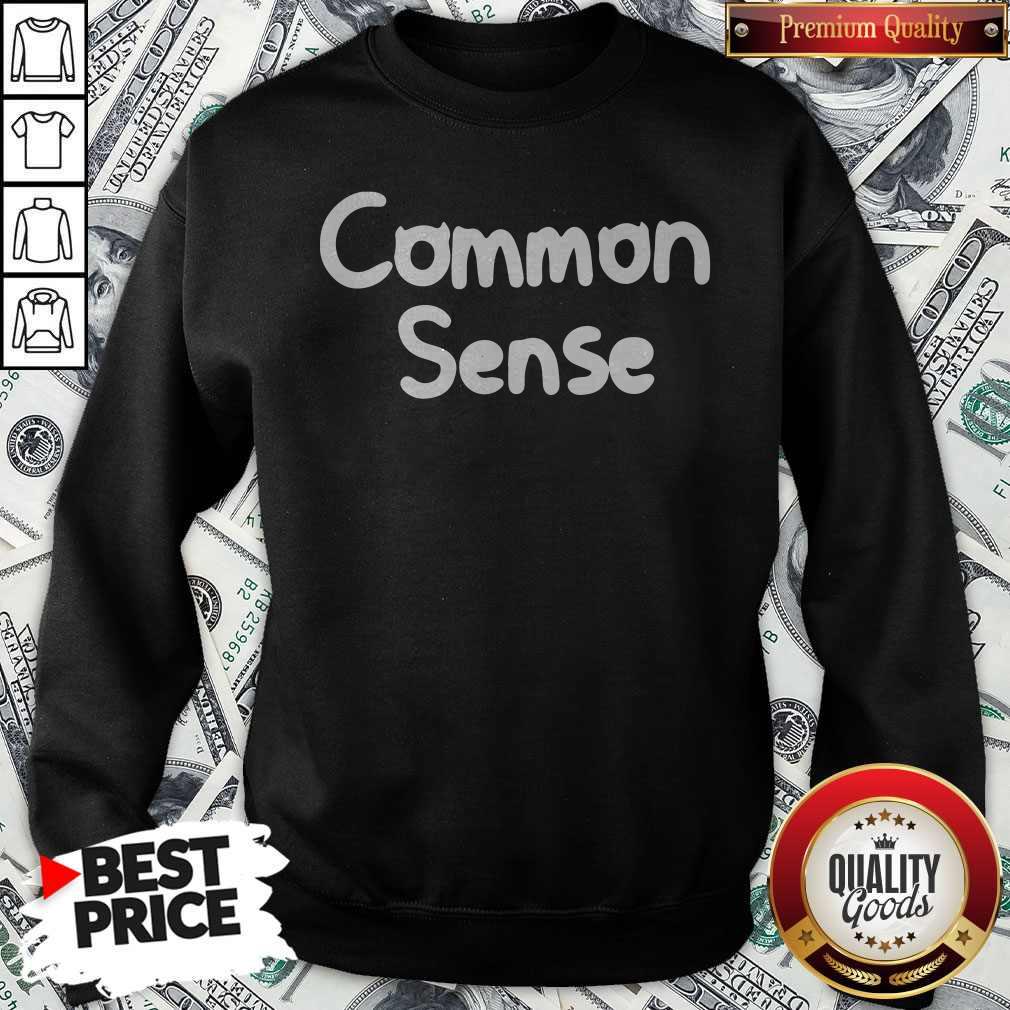 Official Common Sense Shirt