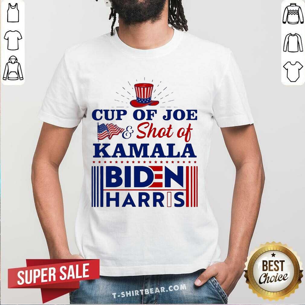 Official Cup Of Joe And Shot Of Kamala Biden Harris Shirt