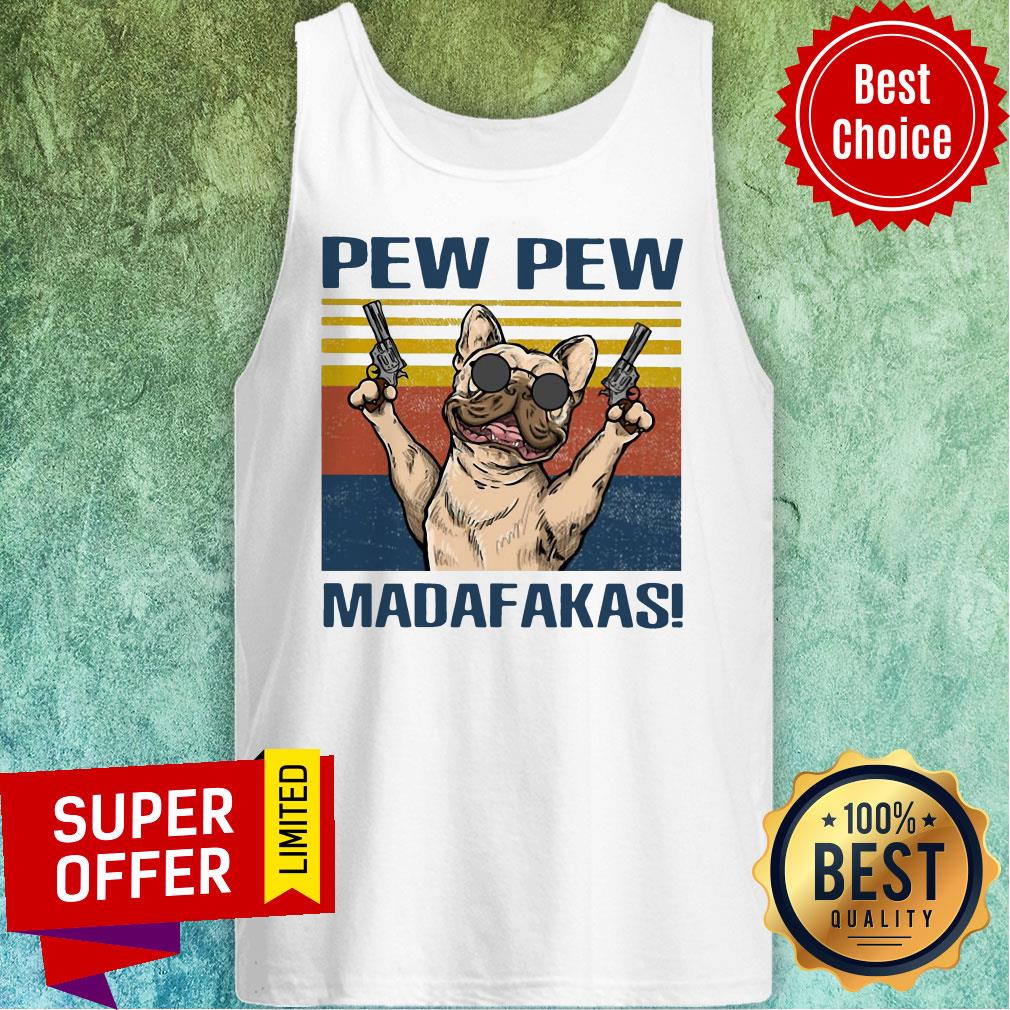 Official Dog French Bulldog Pew Pew Madafakas Shirt