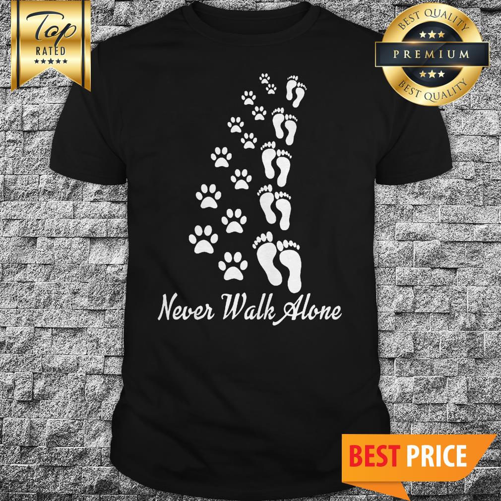 Official Dog Paw Never Walk Alone Shirt