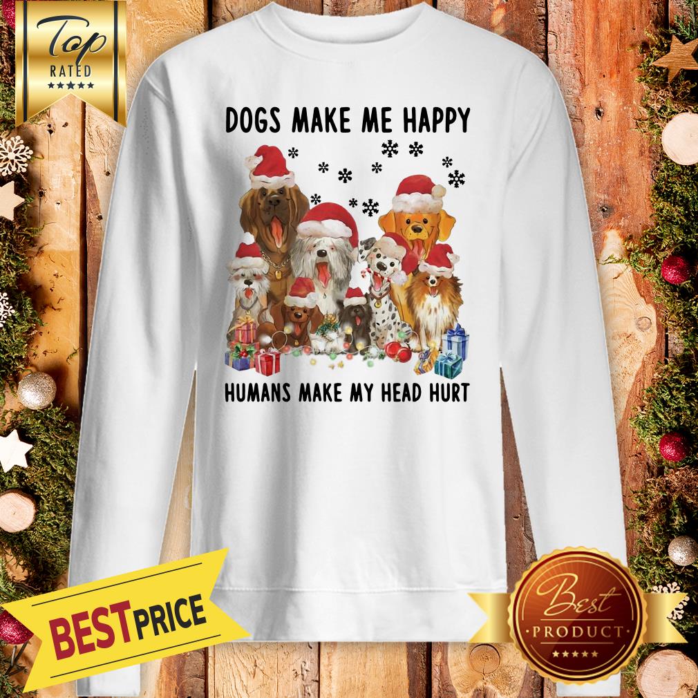 Official Dogs Make Me Happy Humans Make My Head Hurt Christmas Shirt