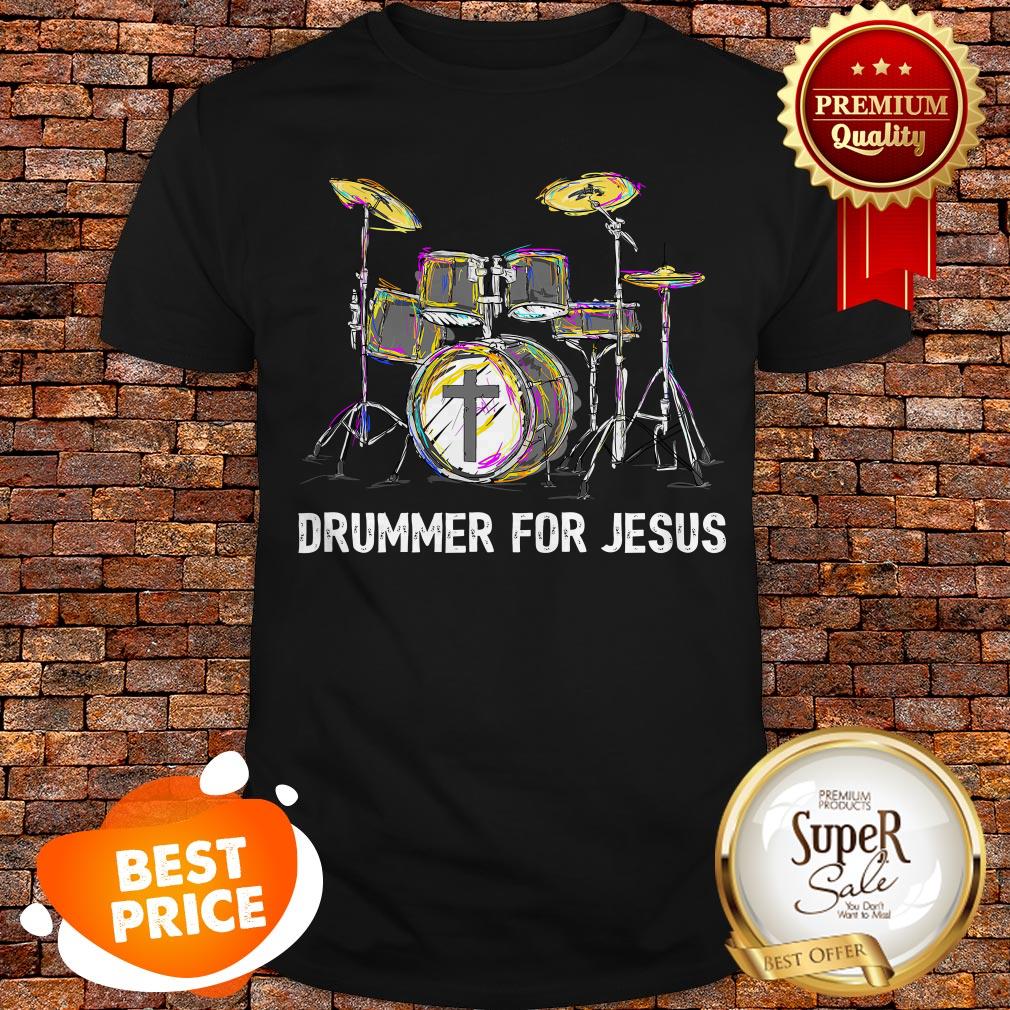 Official Drummer For Jesus Shirt