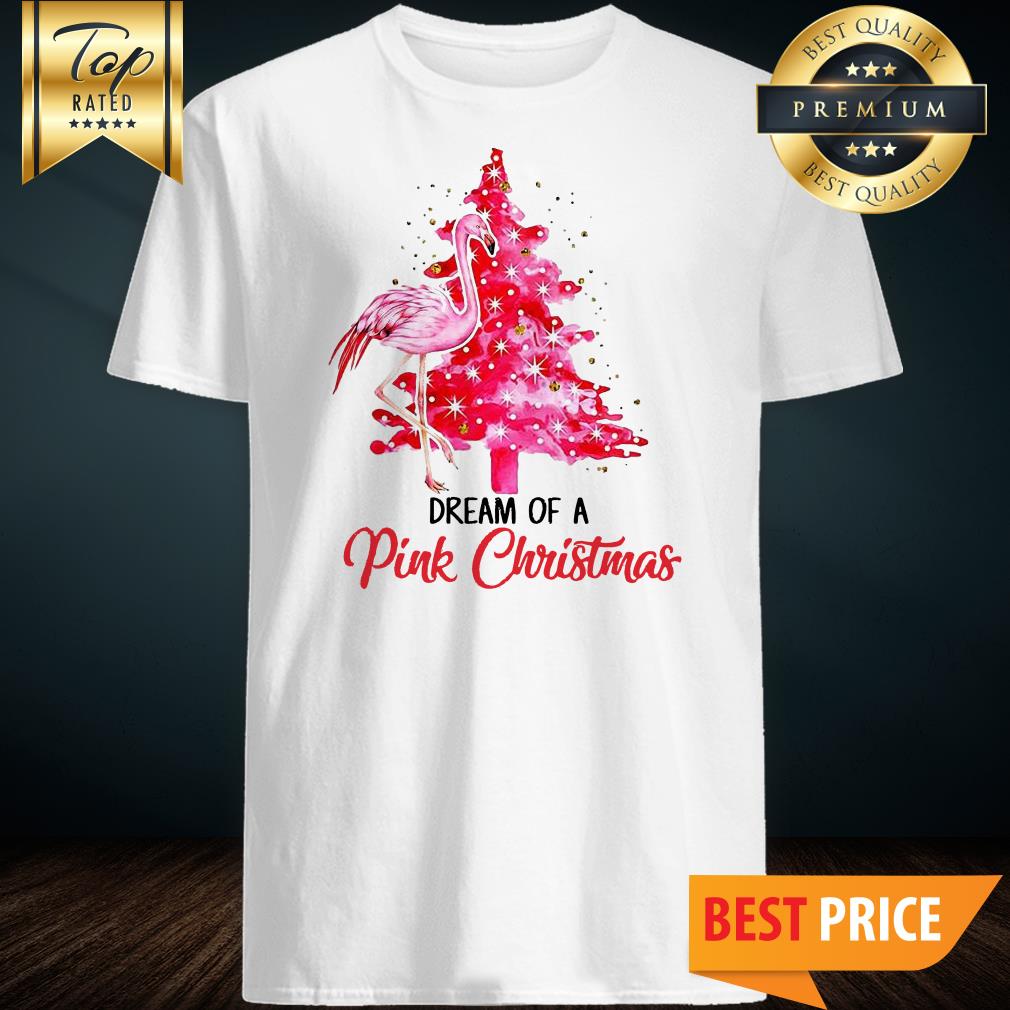 Official Flamingo Dream Of A Pink Christmas shirt