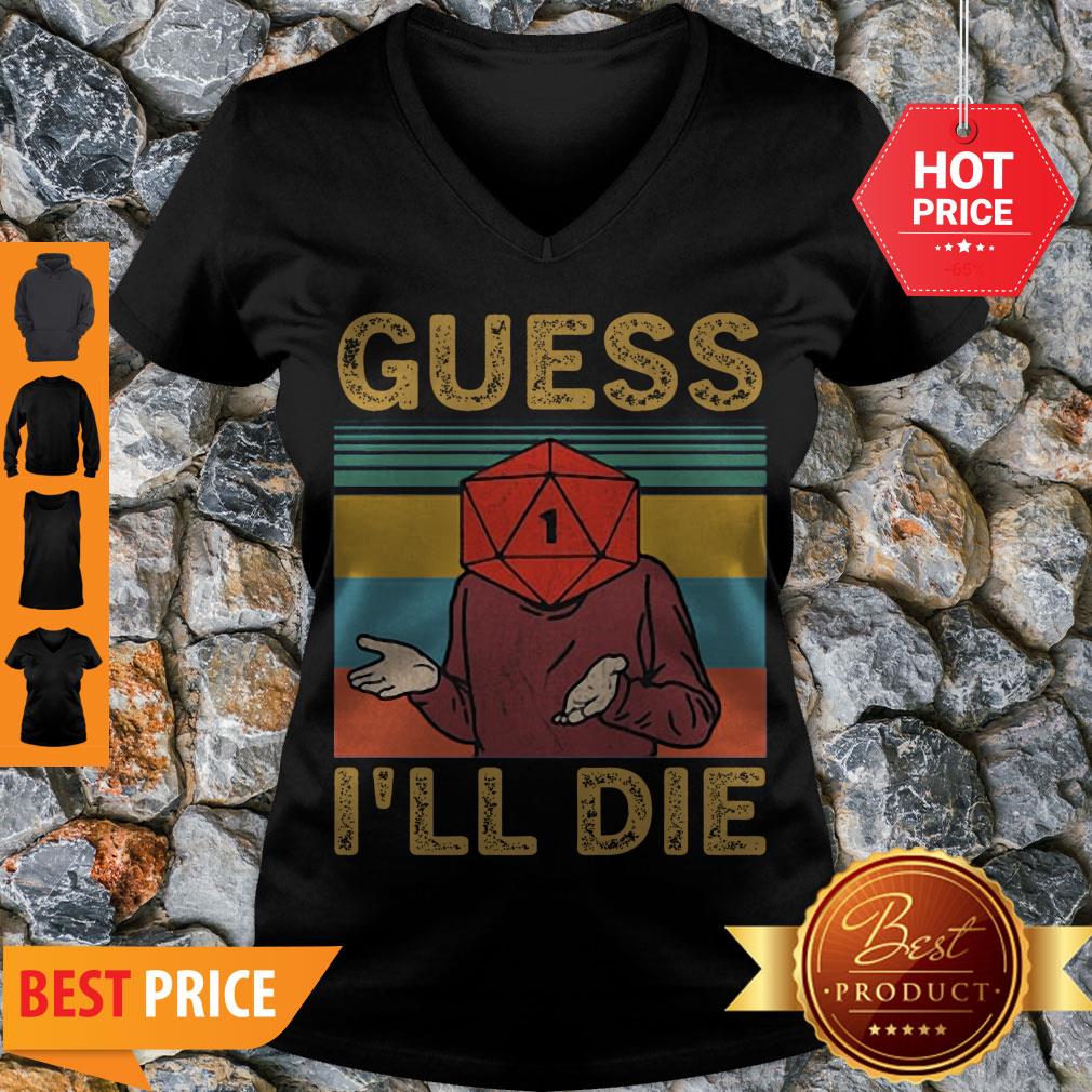 Official Guess I’ll Die Game Vintage Shirt
