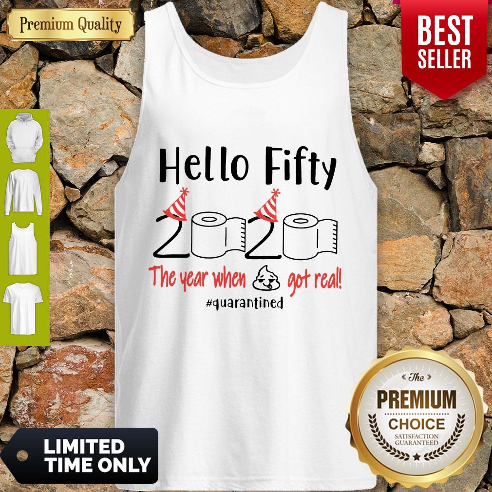 Official Hello Fifty 2020 The Year When Got Real Quarantined Shirt