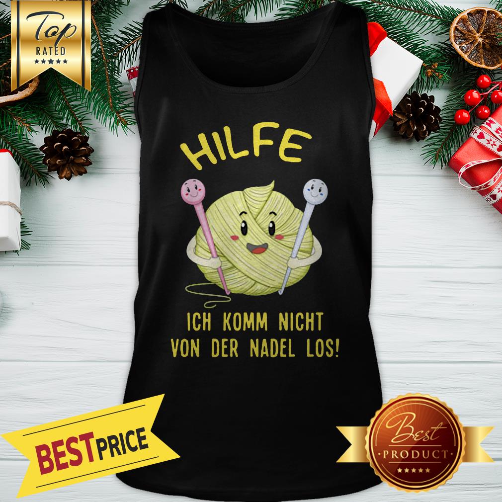 Official Hilfe Ich Komm Nicht Von Der Nadel Los Shirt