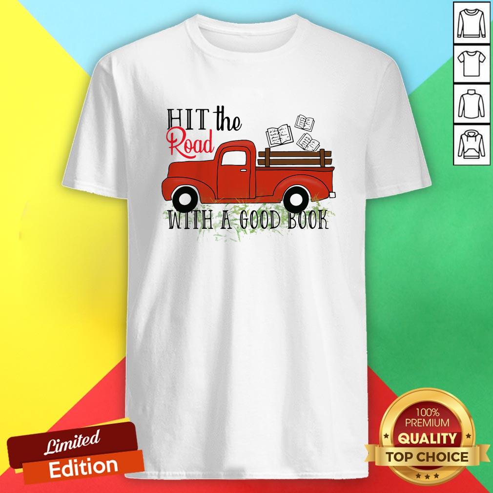 Official Hit The Road With A Good Book Shirt