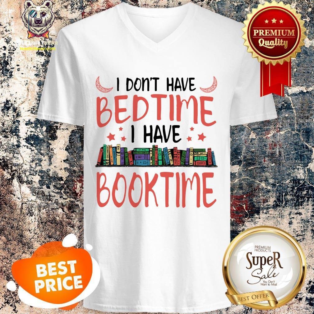 official-i-dont-have-bedtime-i-have-book-time-v-neck.jpg