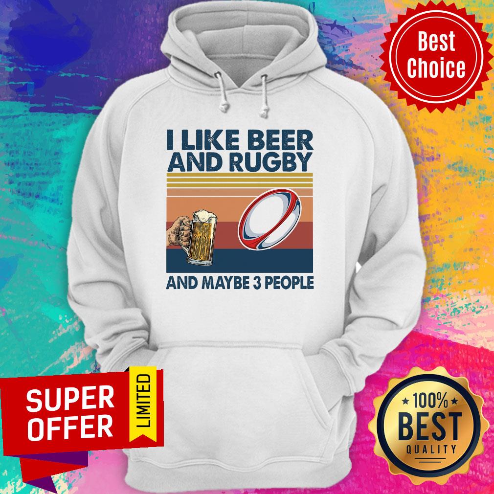 Official I Like Beer And Rugby And Maybe 3 People Shirt